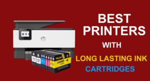 Best Printers With Long Lasting Ink