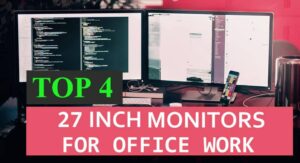 Best 27 inch monitor for office work