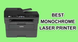 Best Monochrome Laser Printer with Scanner