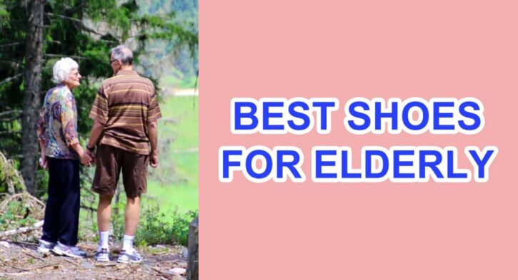 Top 10 Best Shoes for Elderly with Balance Problems 2023 - Top Picks