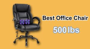 Best office chair for 500 lbs